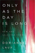 Only as the Day is Long: New and Selected Poems