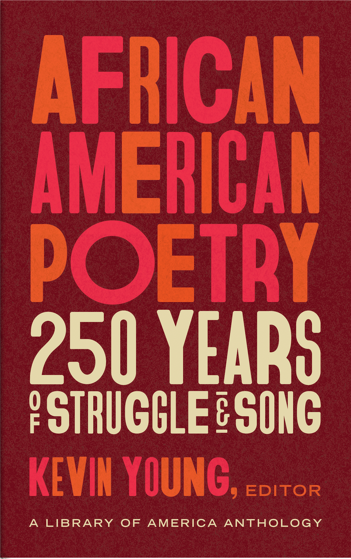 Front cover of African American Poetry: 250 Years of Struggle & Song