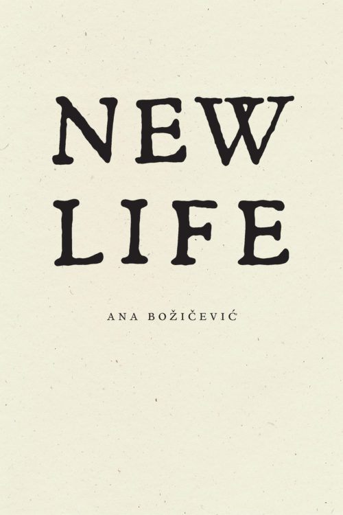 Cover of New Life by Ana Bozicevic